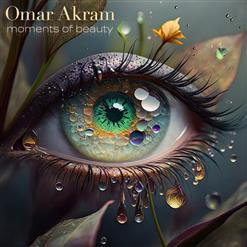Omar Akram - Moments Of Beauty (2023)