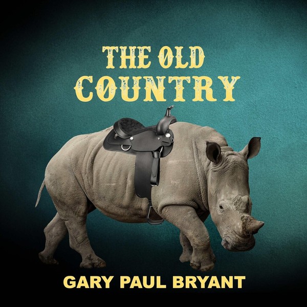 Gary Paul Bryant - The Old Country (2022)