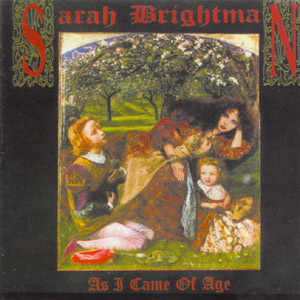 Sarah Brightman - As I Came Of Age 1990